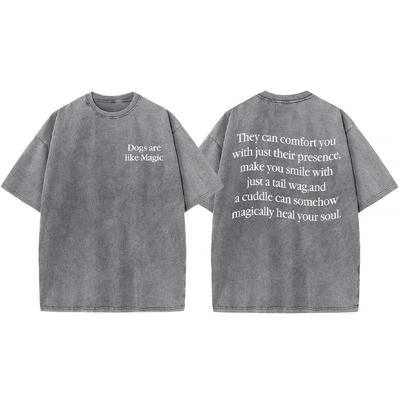 Dogs Are Like Magic Washed Unisex Tee