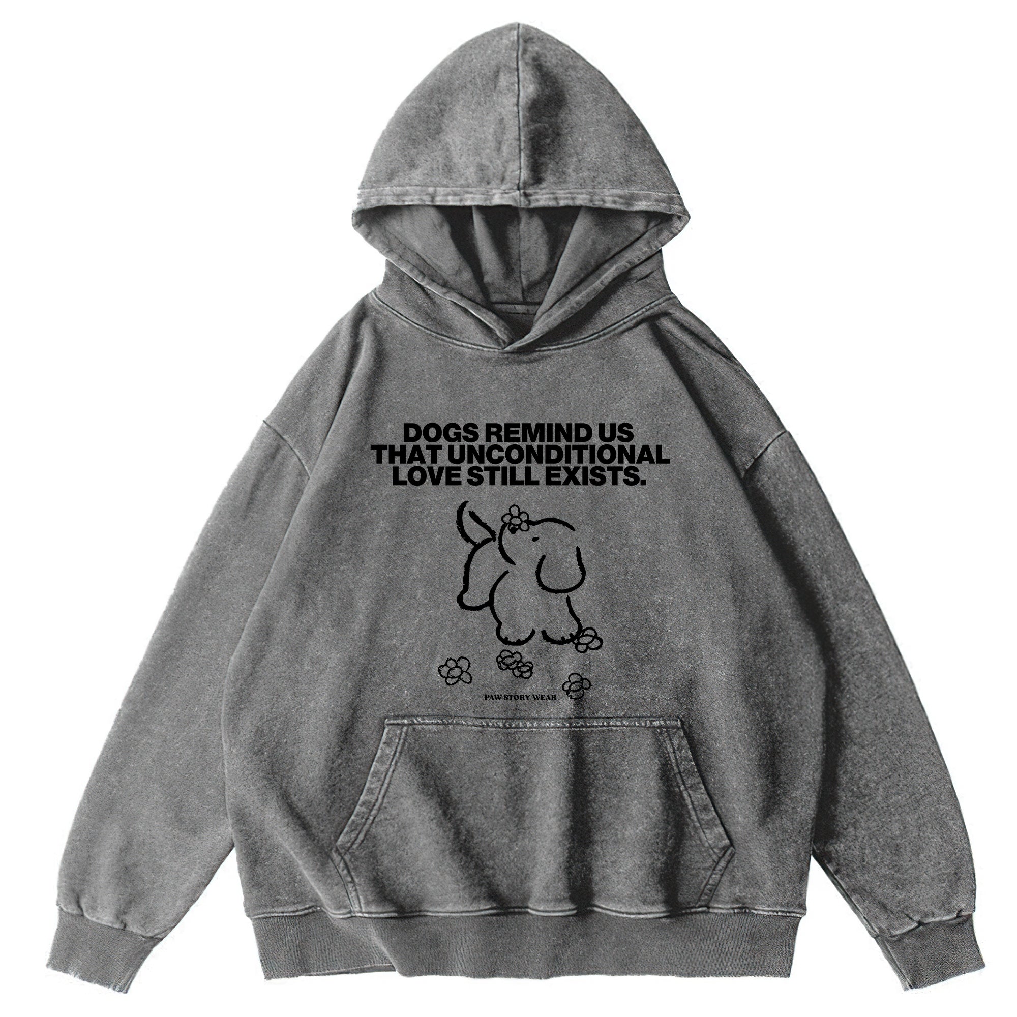 Dogs Remind Us Washed Unisex Hoodie