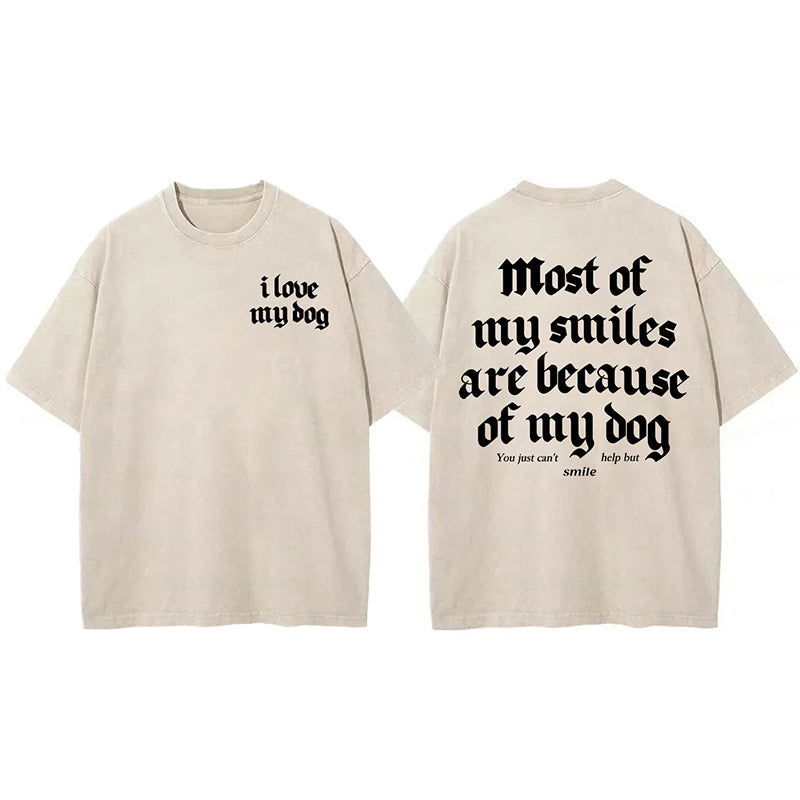 Most Of My Smiles Are Because Of My Dog Washed Unisex Tee