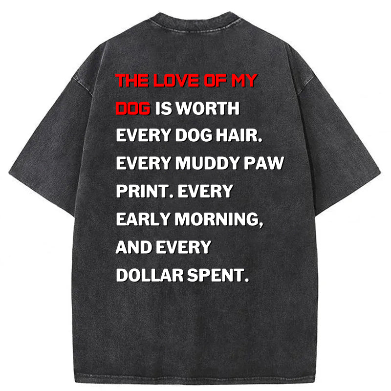 The Love Of My Dog Washed Unisex Tee