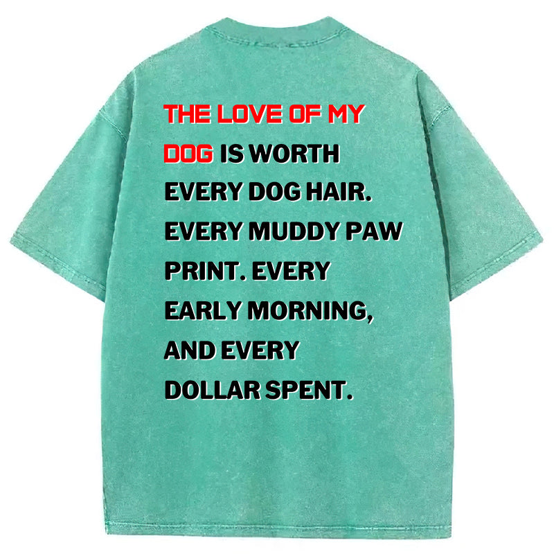 The Love Of My Dog Washed Unisex Tee