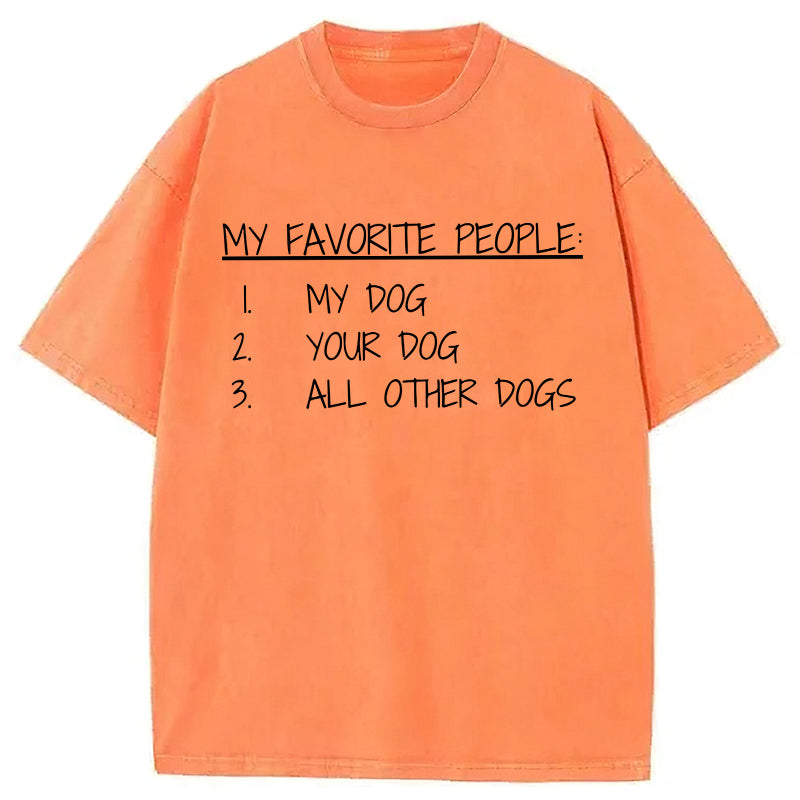 My Favorite People Are Dogs Washed Unisex Tee