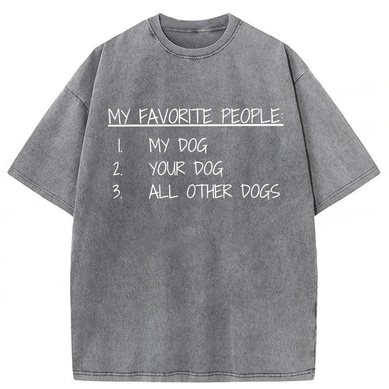 My Favorite People Are Dogs Washed Unisex Tee