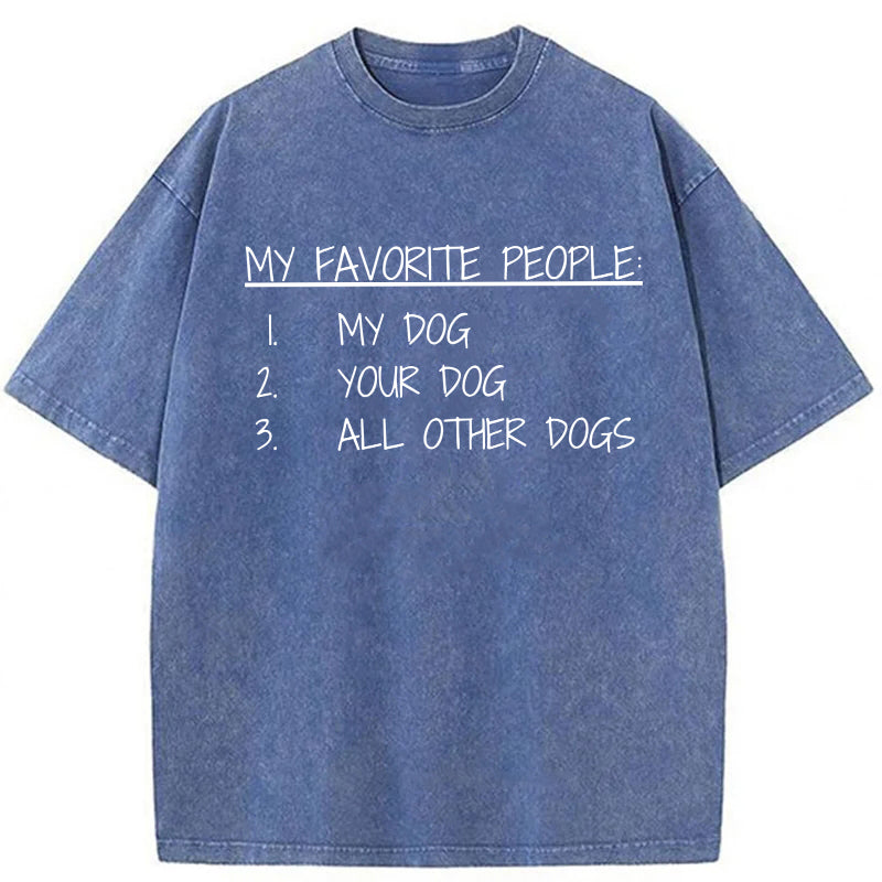My Favorite People Are Dogs Washed Unisex Tee