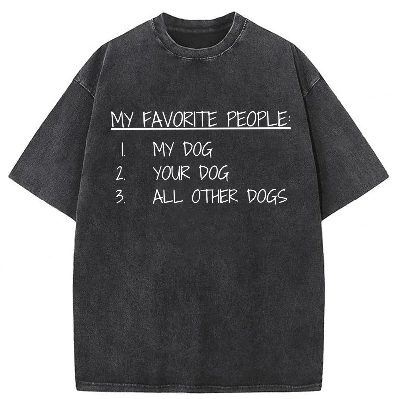My Favorite People Are Dogs Washed Unisex Tee