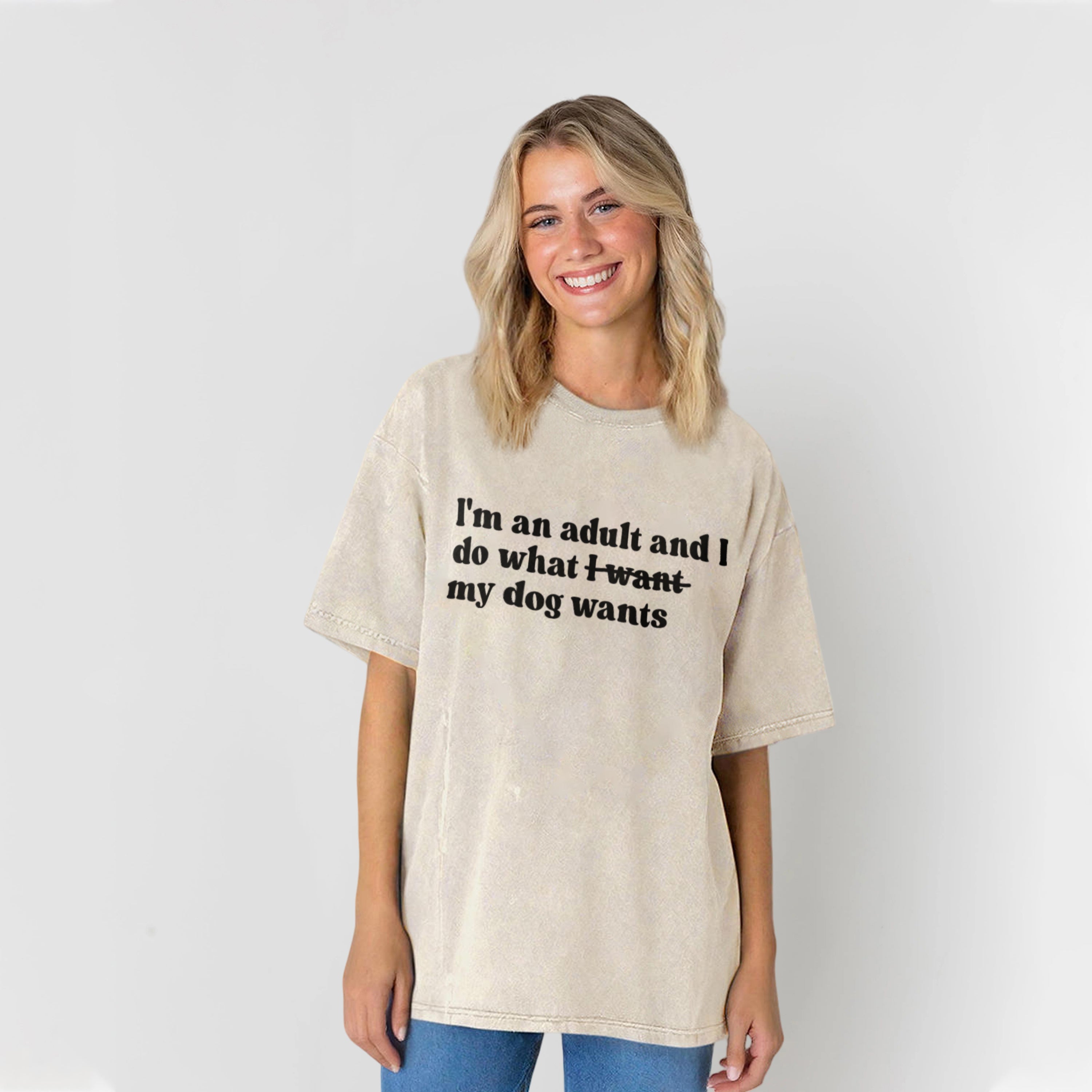 I'm An Adult And I Do What My Dog Wants Washed Unisex Tee