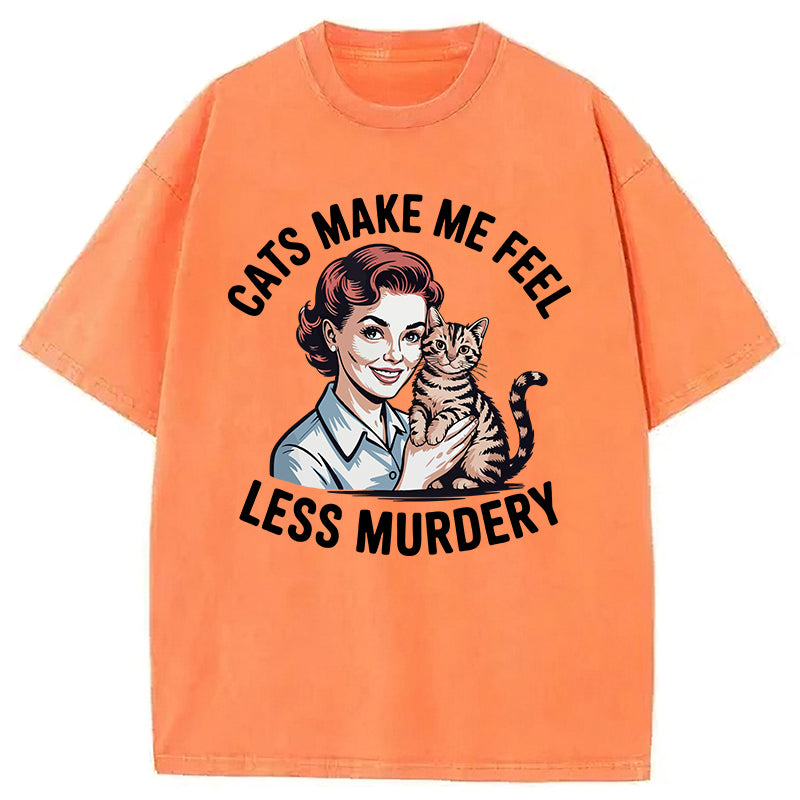 Cats Make Me Feel Less Murdery Washed Unisex Tee