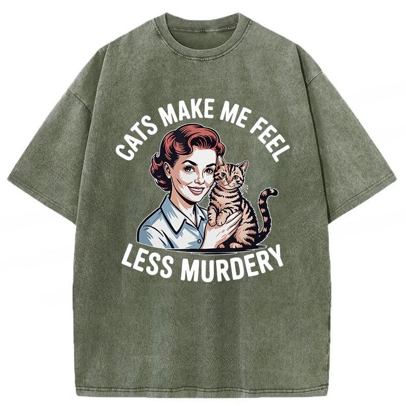 Cats Make Me Feel Less Murdery Washed Unisex Tee