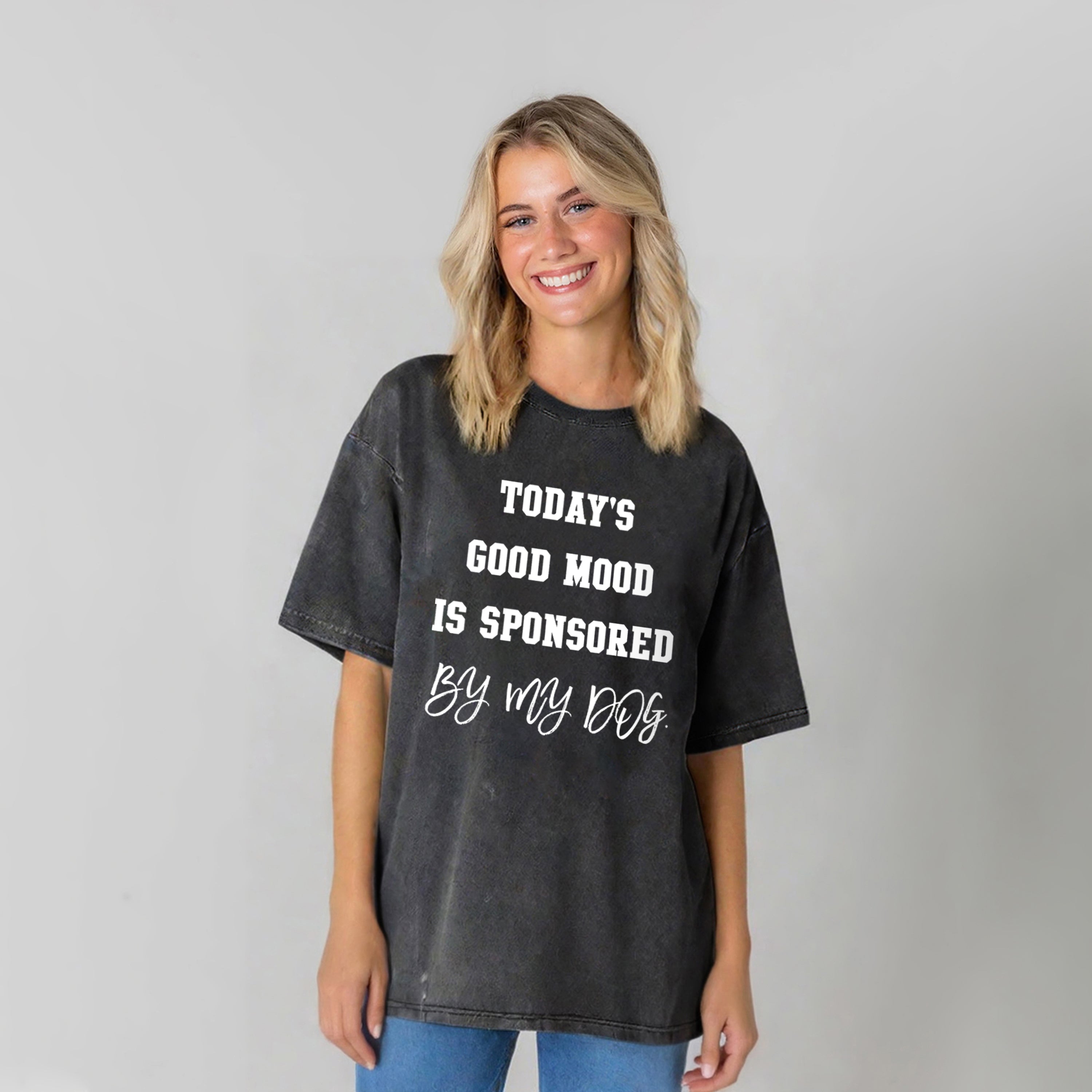 Today's Good Mood Is Sponsored By My Dog Washed Unisex Tee