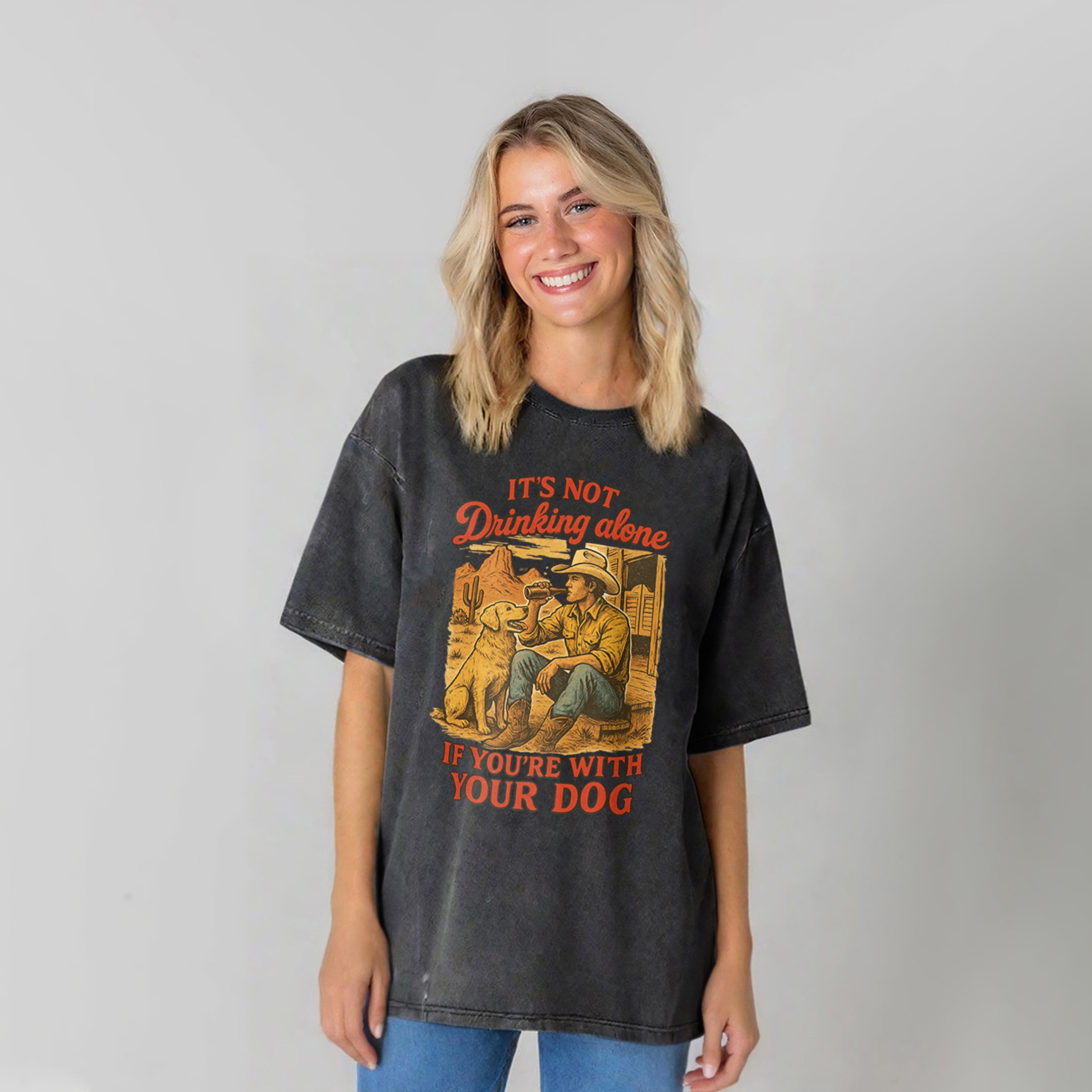 It's Not Drinking Alone If You’re With Your Dog Washed Unisex Tee