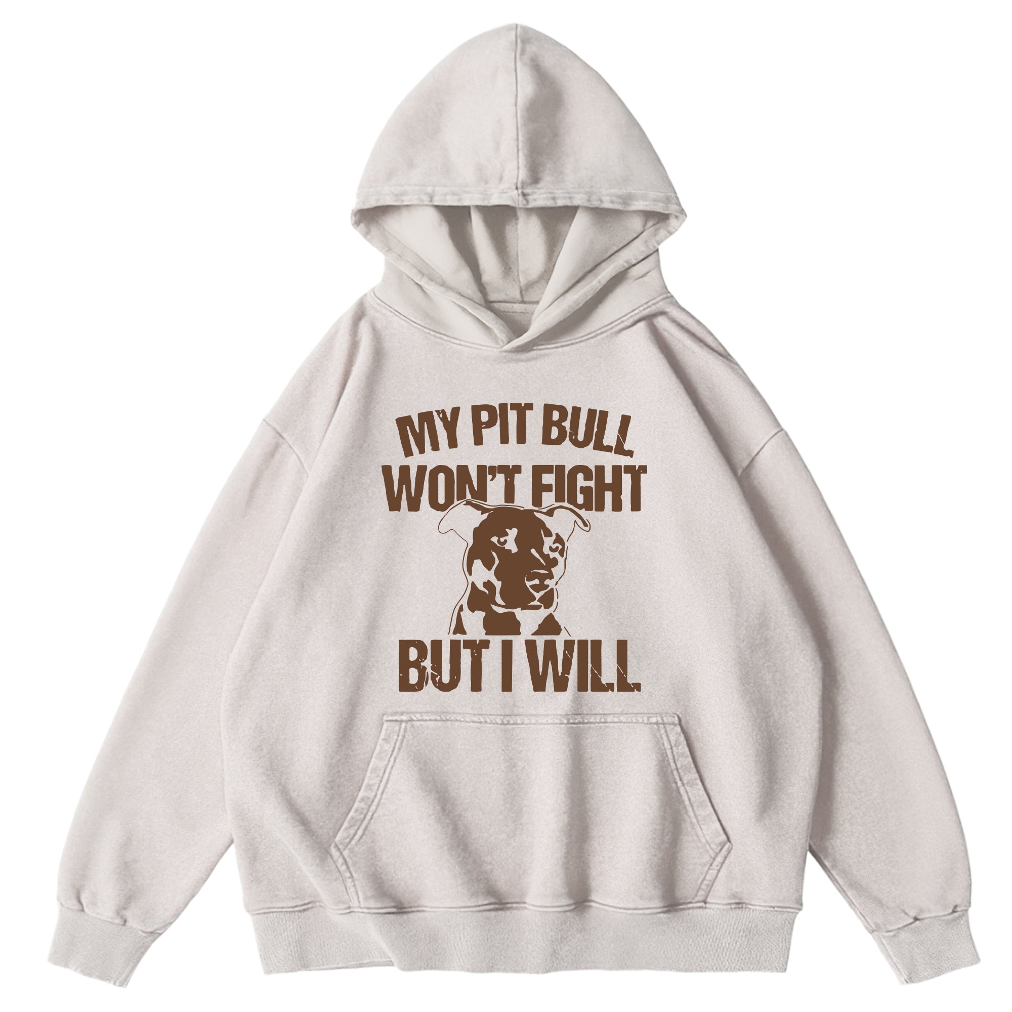 My Pit Bull Won't Fight But I Will Washed Unisex Hoodie