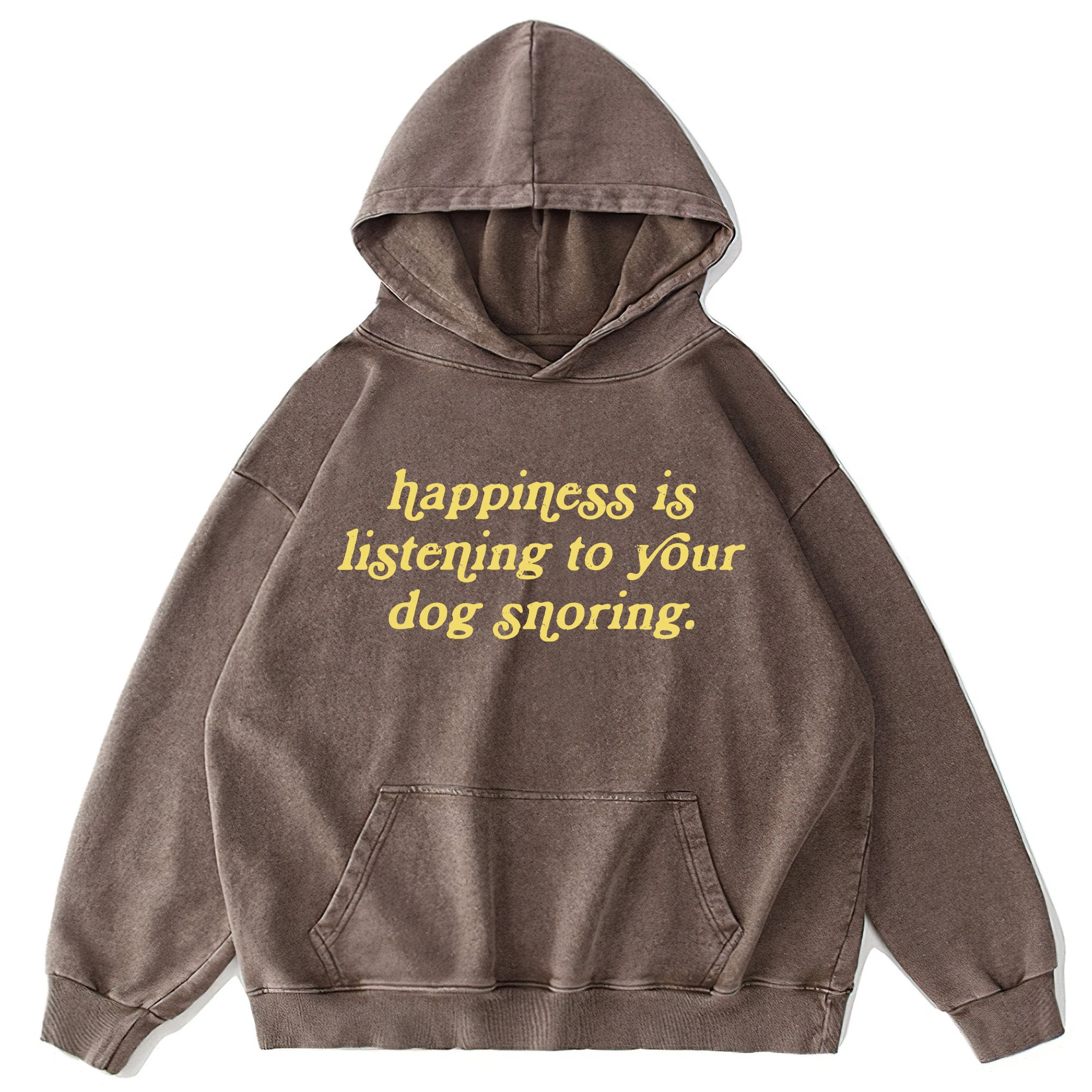 Happiness Is Listening To Your Dog Snoring Washed Unisex Hoodie