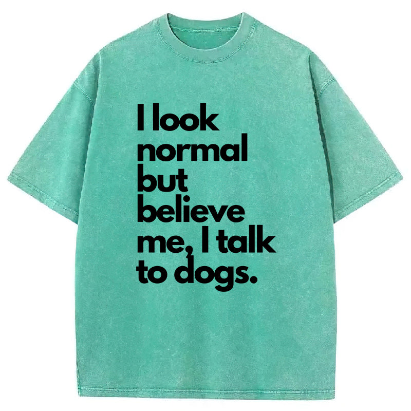 I Talk To Dogs Washed Unisex Tee