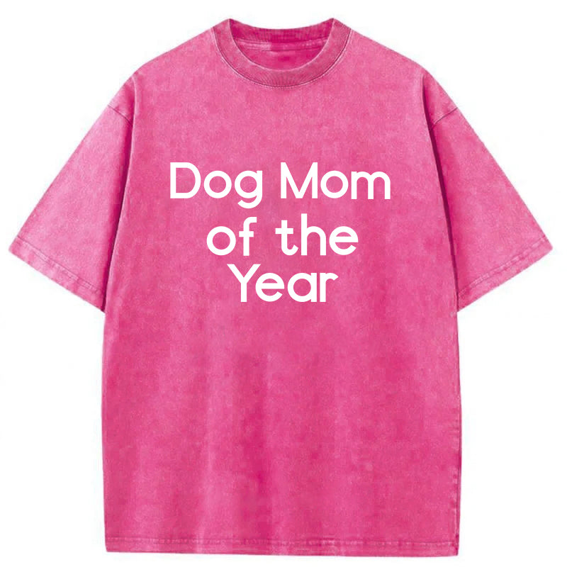 Dog Mom Of The Year Washed Unisex Tee