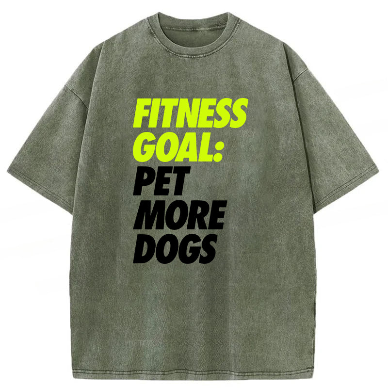 Fitness Goal Pet More Dogs Washed Unisex Tee