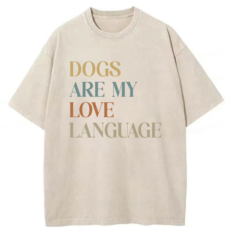 Dogs Are My Love Language Washed Unisex Tee