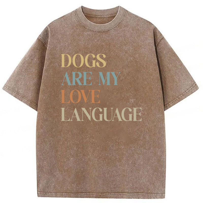 Dogs Are My Love Language Washed Unisex Tee