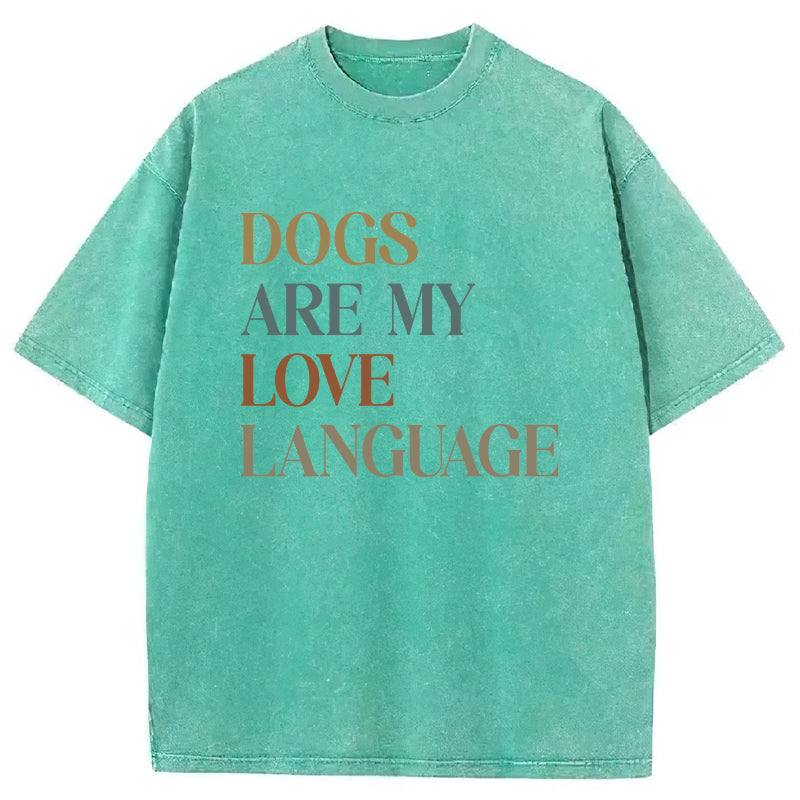 Dogs Are My Love Language Washed Unisex Tee