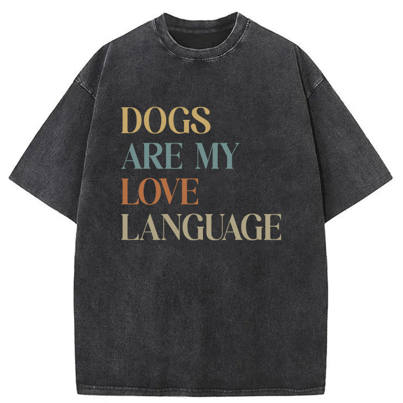 Dogs Are My Love Language Washed Unisex Tee