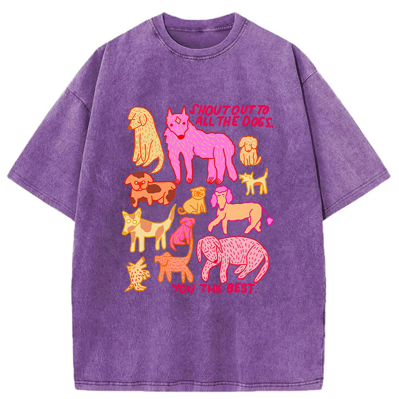 Shout Out To All The Dogs Washed Unisex Tee