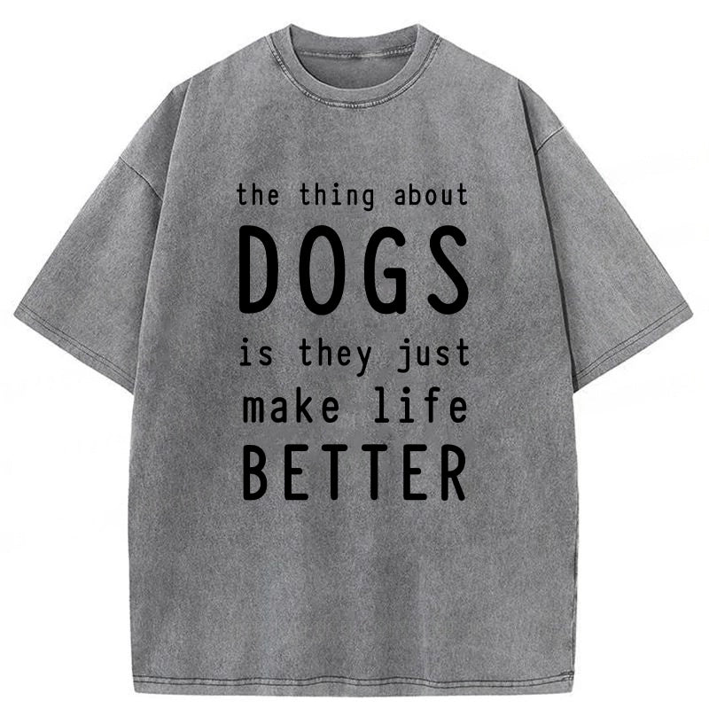 The Thing About Dogs Washed Unisex Tee