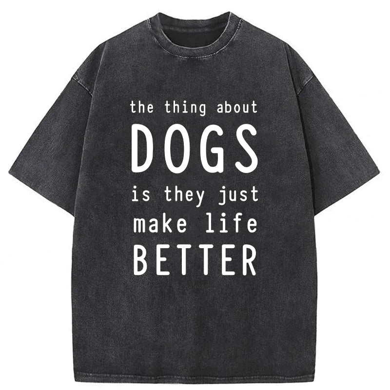 The Thing About Dogs Washed Unisex Tee