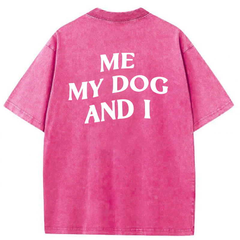 ME MY DOG AND I  FOREVER Washed Unisex Tee