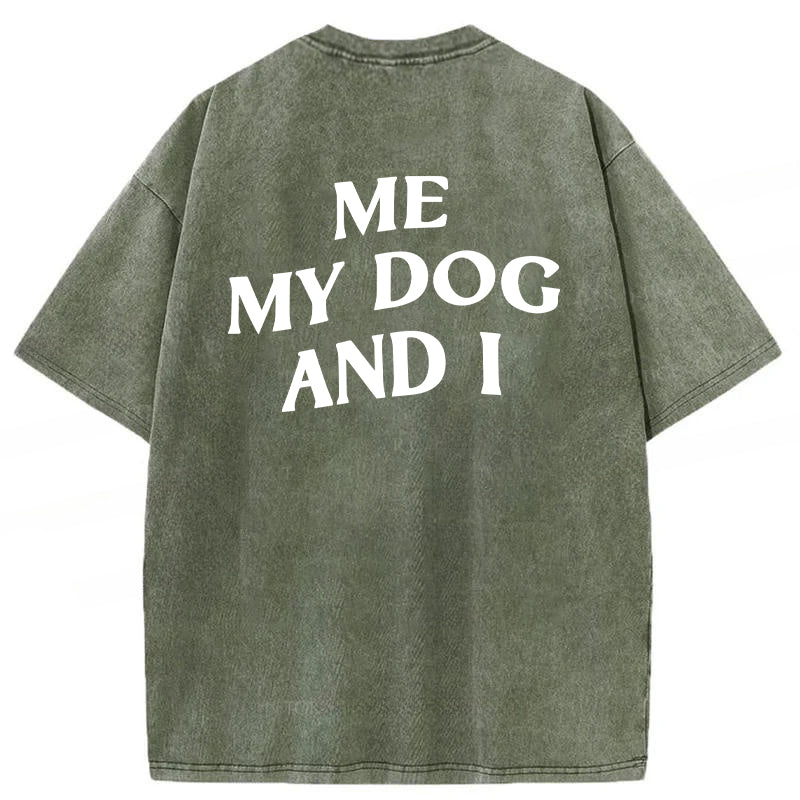 ME MY DOG AND I  FOREVER Washed Unisex Tee