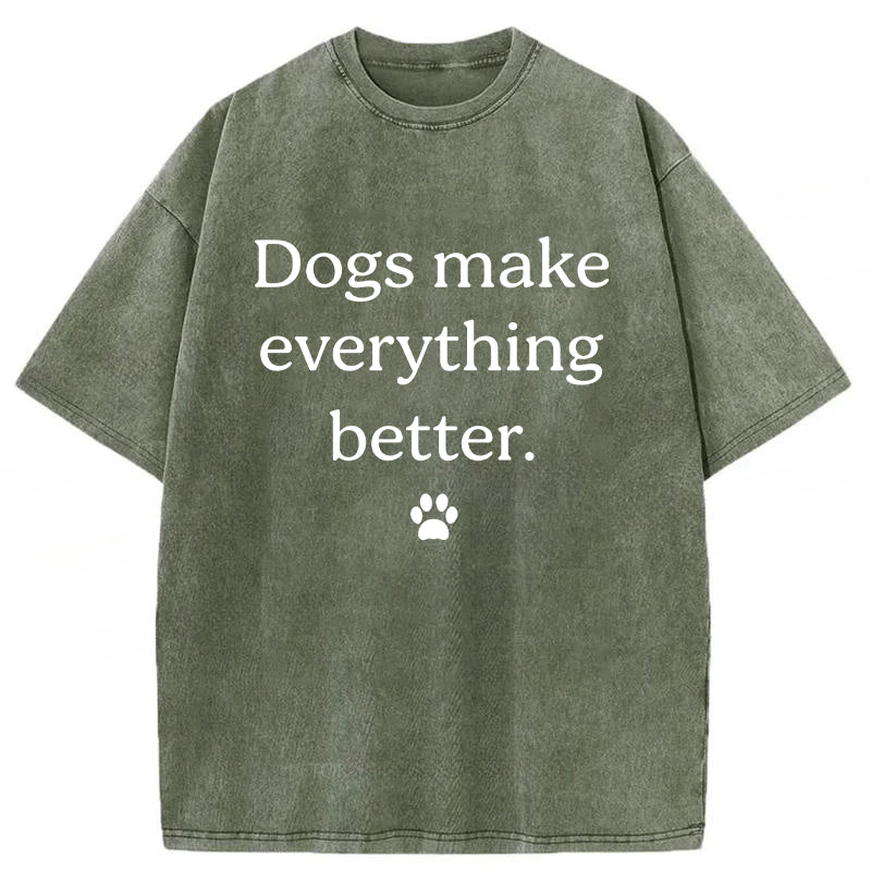 Dogs Make Everything Better Washed Unisex Tee