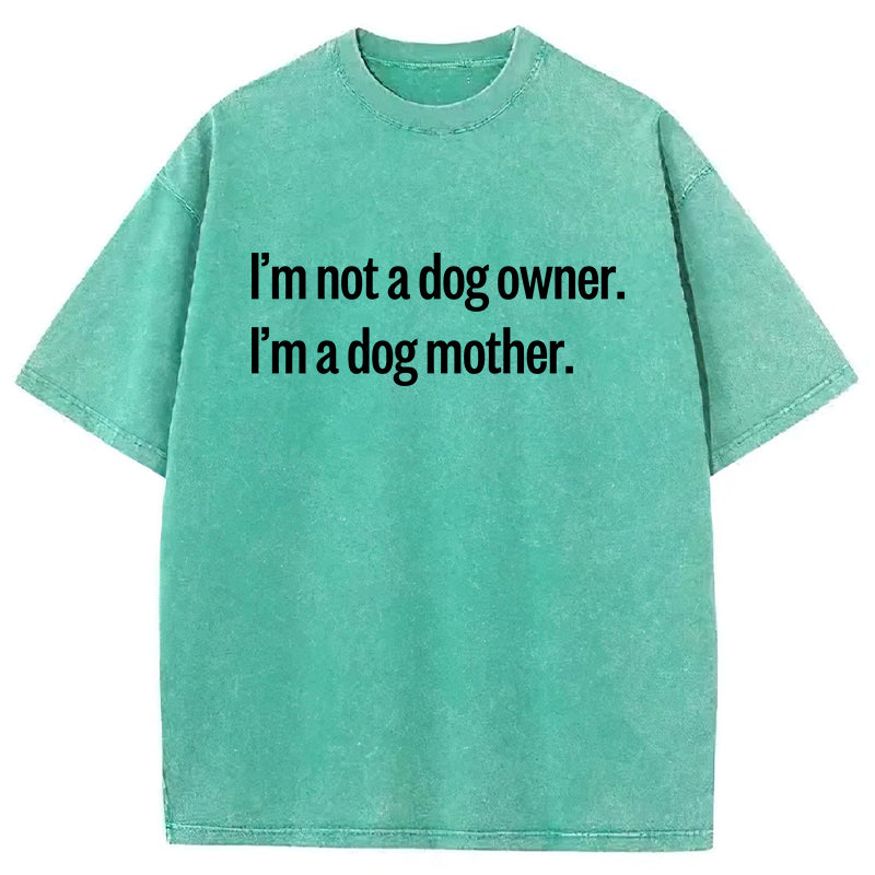 I'm Not A Dog Owner Washed Unisex Tee