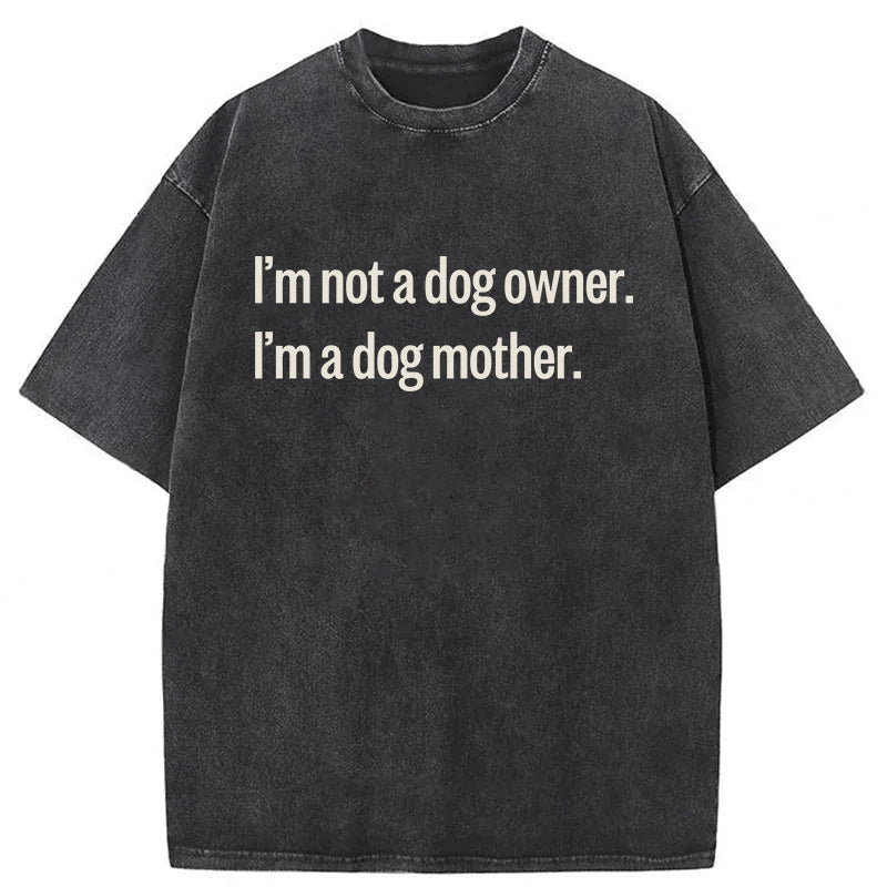I'm Not A Dog Owner Washed Unisex Tee