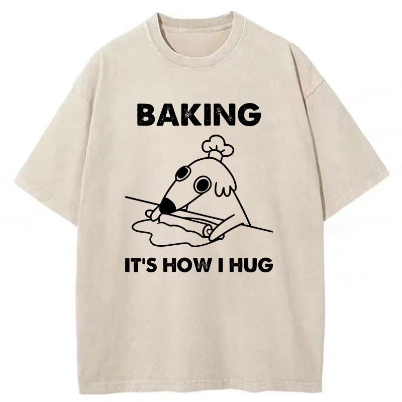 Baking Is How I Hug Washed Unisex Tee