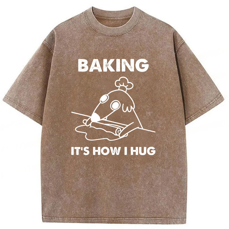 Baking Is How I Hug Washed Unisex Tee