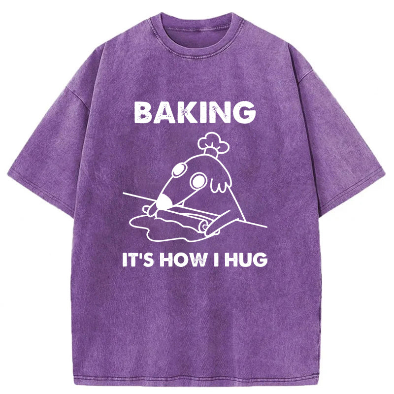 Baking Is How I Hug Washed Unisex Tee