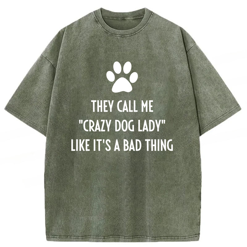 They Call Me "Crazy Dog Lady" Washed Unisex Tee
