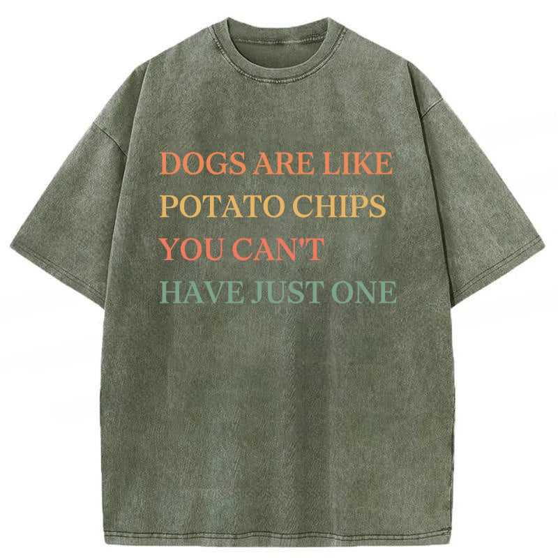Dogs Are Like Potato Chips Washed Unisex Tee