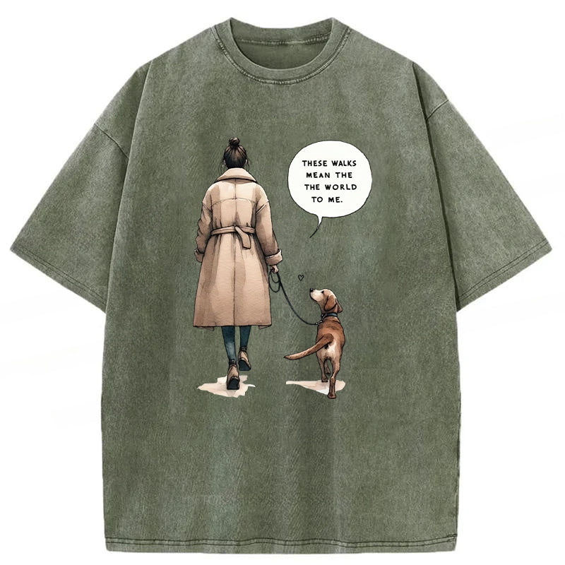 These Walks Mean The The World To Me Washed Unisex Tee