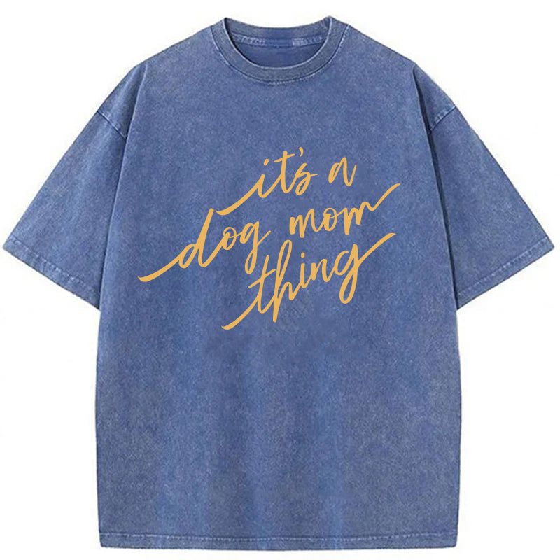 It’s A Day Mom Thing Washed Unisex Tee