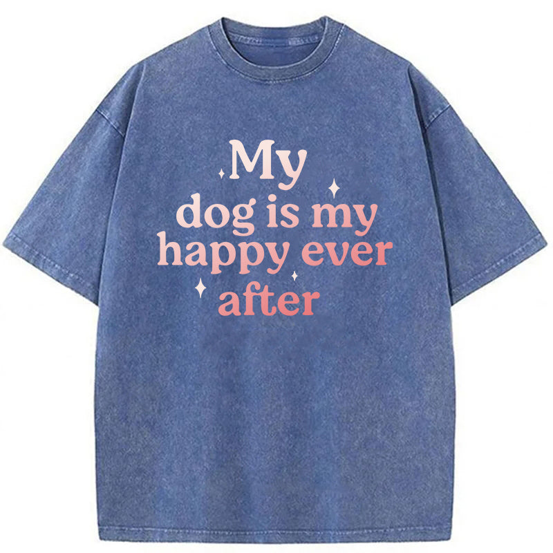 My Dog Is My Happy Ever After Washed Unisex Tee