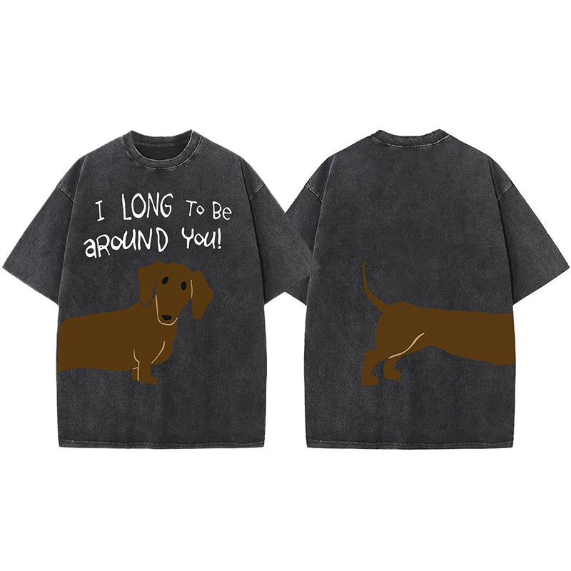 I Long To Be Around You! Washed Unisex Tee