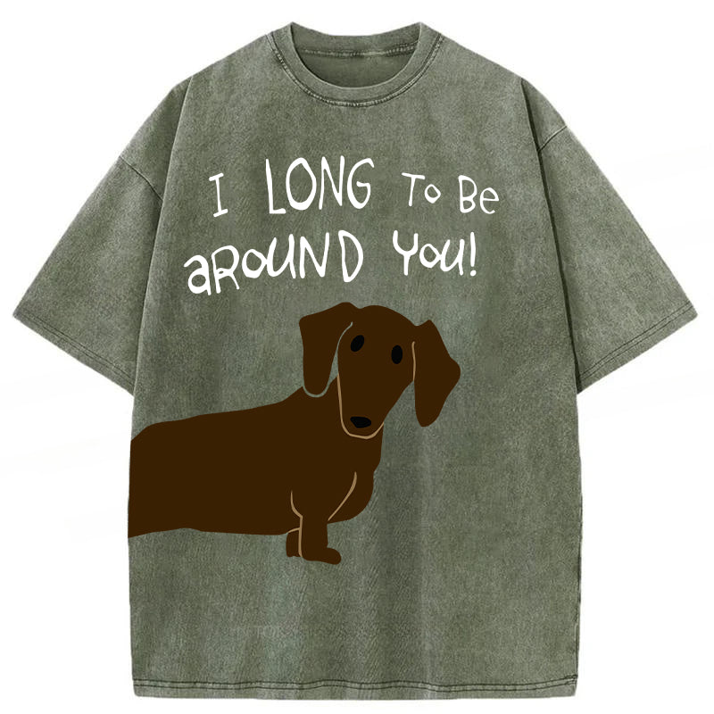 I Long To Be Around You! Washed Unisex Tee