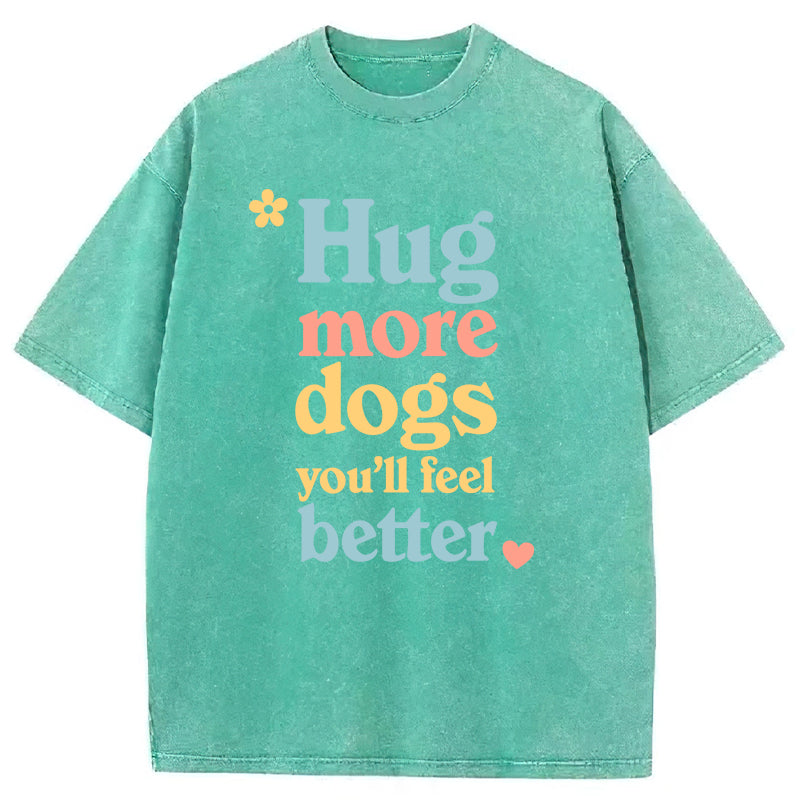 Hug More Dogs Washed Unisex Tee