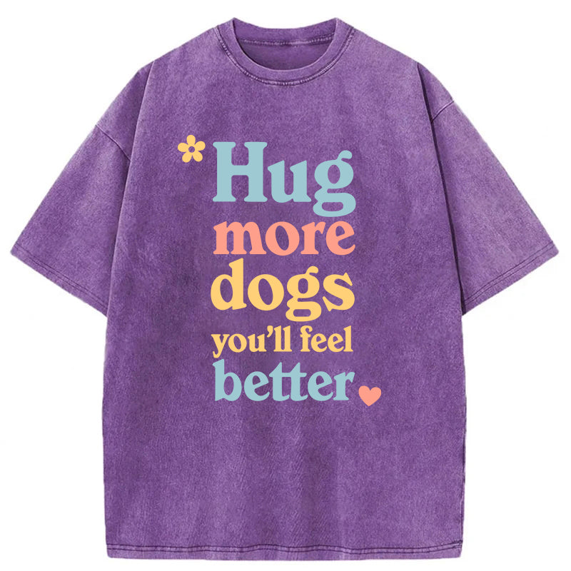 Hug More Dogs Washed Unisex Tee