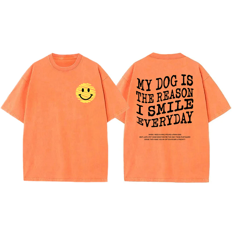 My Dog Is The Reason I Smile Everyday Washed Unisex Tee