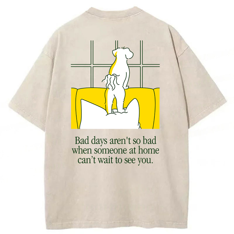 Bad Days Aren't So Bad Washed Unisex Tee