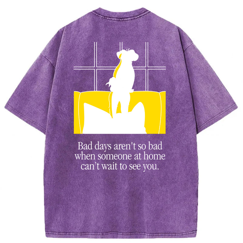 Bad Days Aren't So Bad Washed Unisex Tee