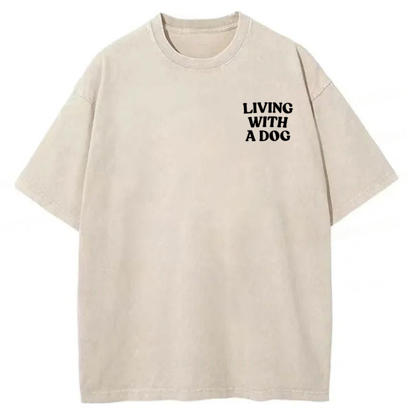 Living With A Dog Washed Unisex Tee