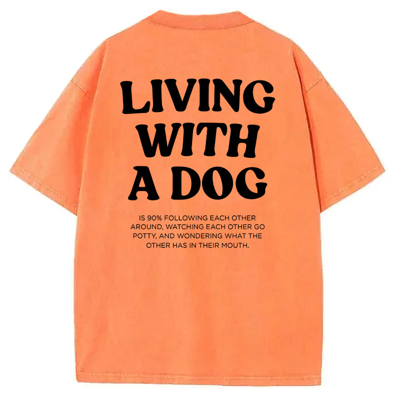 Living With A Dog Washed Unisex Tee